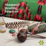 Shamanic Healing Sessions